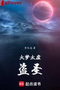 Đại mộng quá hư: Trộm thánh