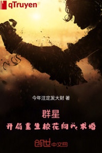 Đàn tinh: Khai cục trọng sinh giáo hoa hướng ta cầu hôn