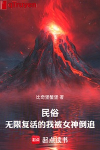 Dân tục: Ta có thể vô hạn sống lại