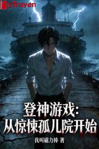 Đăng như đi vào cõi thần tiên diễn: Từ kinh tủng cô nhi viện bắt đầu