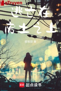 Đào vong ở phế thổ phía trên