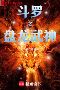 Đấu la chi bàn long võ thần