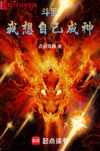 Đấu la, ta tưởng chính mình thành thần