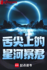 Đầu lưỡi thượng ngân hà bạo quân