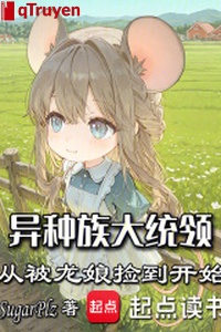 Dị chủng tộc đại thống lĩnh: Từ bị long nương nhặt được bắt đầu