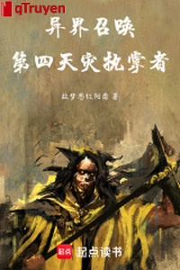 Dị giới triệu hoán: Đệ tứ thiên tai chấp chưởng giả