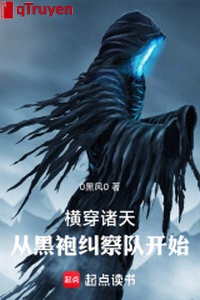 Đi ngang qua chư thiên: Từ áo đen duy trì trật tự đội bắt đầu