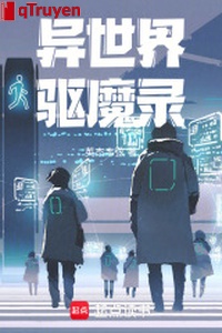 Dị thế giới đuổi ma lục