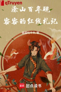 Đồ sơn trăm năm nghiên: Dung dung tơ hồng ghi chú