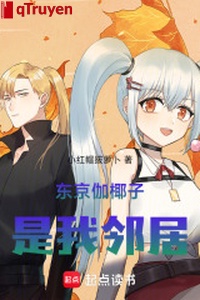 Đông Kinh Saeki Kayako là ta hàng xóm