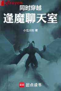 Đồng thời xuyên qua: Phùng ma phòng nói chuyện