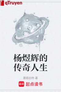 Dương dục huy truyền kỳ nhân sinh