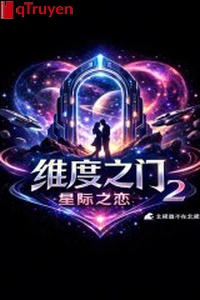 Duy độ chi môn: Tinh tế chi luyến 2