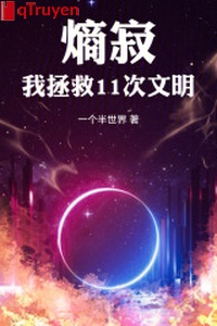 Entropy tịch ta cứu vớt 11 thứ văn minh