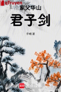 Gia phụ Hoa Sơn Quân Tử kiếm