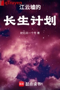 Giang vân khư trường sinh kế hoạch