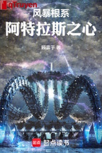 Gió lốc bộ rễ: Atlas chi tâm