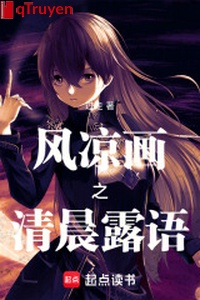 Gió mát họa chi sáng sớm lộ ngữ