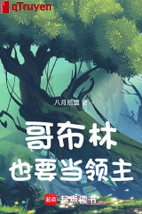 Goblin cũng muốn đương lĩnh chủ