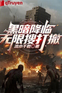 Hắc ám buông xuống: Vô hạn lục soát đánh triệt