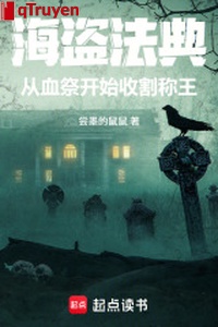 Hải tặc pháp điển: Từ huyết tế bắt đầu thu hoạch xưng vương