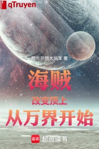 Hải tặc: Thay đổi trên đỉnh từ vạn giới bắt đầu