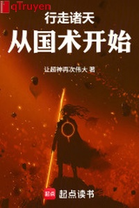 Hành tẩu chư thiên: Từ võ thuật truyền thống Trung Quốc bắt đầu!