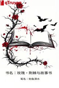 Hoa hồng, bụi gai cùng chuyện xưa thư