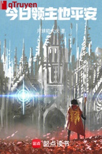 Hôm nay lĩnh chủ cũng bình an