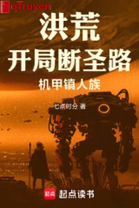 Hồng Hoang: Khai cục đoạn thánh lộ, cơ giáp trấn Nhân tộc