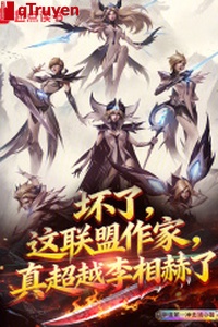 Hỏng rồi, này liên minh tác gia thật siêu việt Lý tương hách