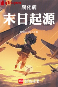 Hủ hóa bệnh: Tận thế khởi nguyên