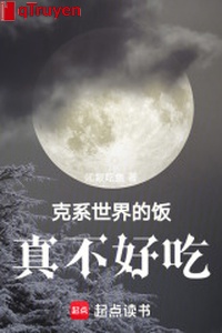 Khắc hệ thế giới cơm thật không thể ăn