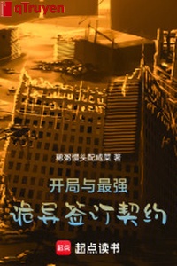 Khai cục cùng mạnh nhất quỷ dị ký kết khế ước