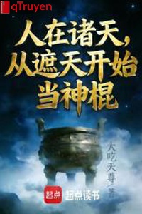Khai cục đánh dấu Thái Sơn, ta ở chư thiên đương thần côn