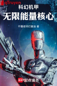 Khoa học viễn tưởng cơ giáp: Vô hạn năng lượng trung tâm