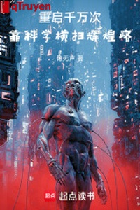 Khởi động lại ngàn vạn thứ, dựa khoa học quét ngang huy hoàng lộ