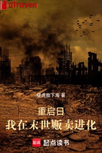 Khởi động lại ngày: Ta ở mạt thế buôn bán tiến hóa