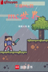 Không giống Mc mc thế giới