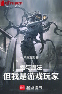 Kiếm cùng ma pháp, nhưng ta là trò chơi người chơi