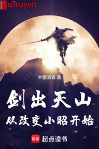 Kiếm ra Thiên Sơn, từ thay đổi tiểu chiêu bắt đầu