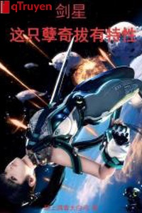 Kiếm tinh: Này chỉ nghiệt kỳ rút có đặc tính