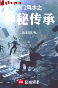Kỳ môn phong thuỷ chi thần bí truyền thừa