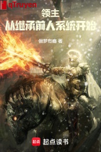 Lĩnh chủ: Từ kế thừa tiền nhân hệ thống bắt đầu