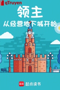 Lĩnh chủ: Từ kinh doanh thành phố ngầm bắt đầu