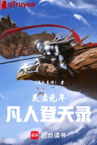 Linh khải nguyên niên: Phàm nhân lên trời lục