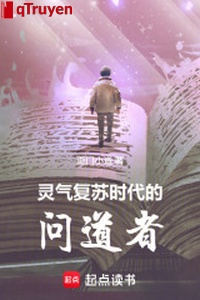 Linh khí sống lại thời đại người vấn đạo