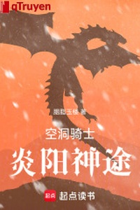 Lỗ trống kỵ sĩ: Viêm dương thần đồ