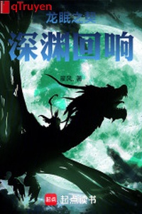 Long miên chi khế: Vực sâu tiếng vọng