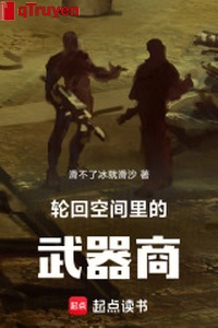 Luân hồi trong không gian vũ khí thương